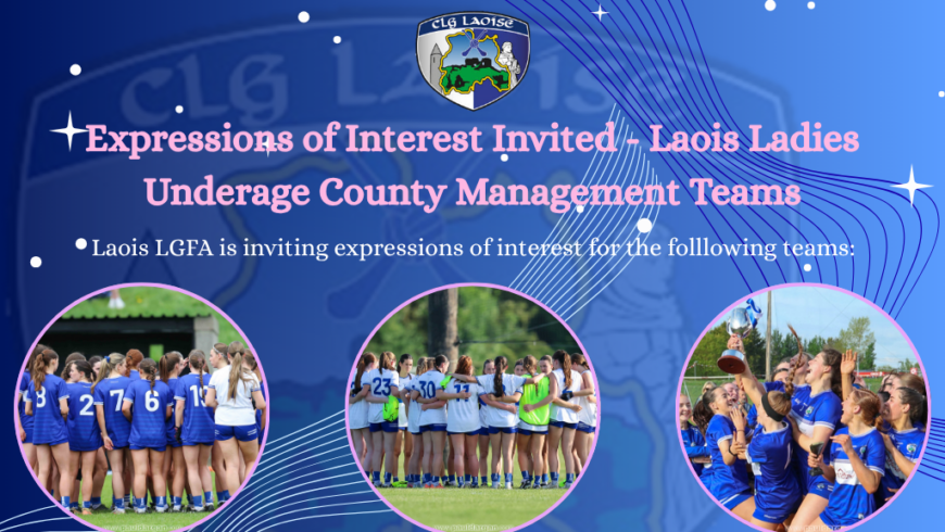 Laois LGFA: Expression of Interest for Underage County Teams